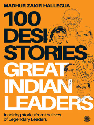 cover image of 100 Desi Stories Series: Legendary Leaders